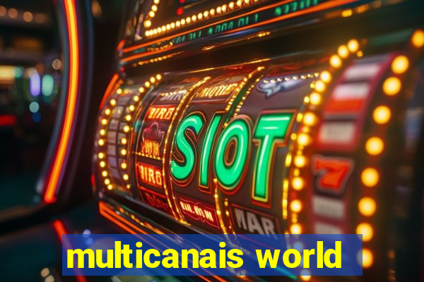 multicanais world