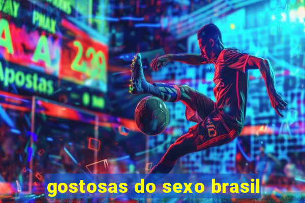 gostosas do sexo brasil