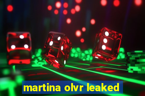 martina olvr leaked