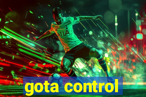 gota control