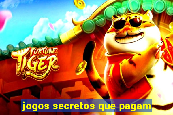 jogos secretos que pagam