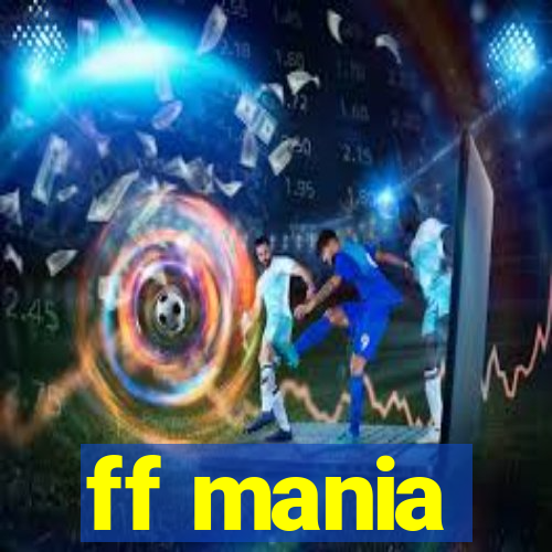 ff mania