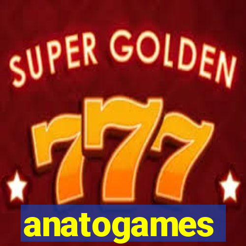 anatogames