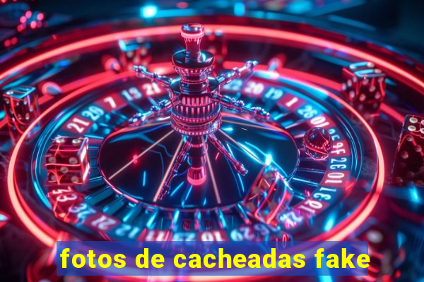 fotos de cacheadas fake