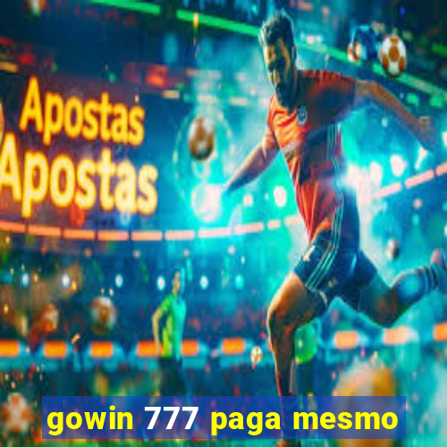 gowin 777 paga mesmo