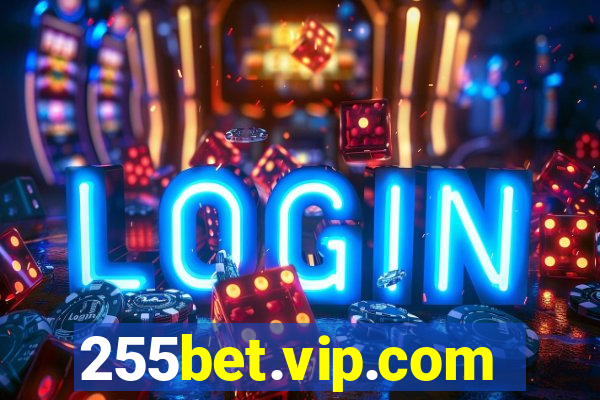 255bet.vip.com