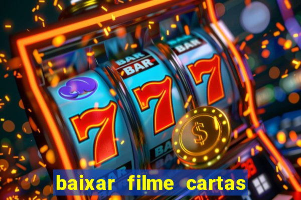 baixar filme cartas para deus dublado