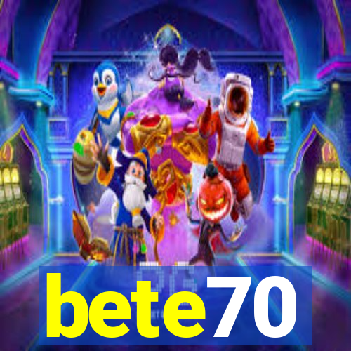 bete70