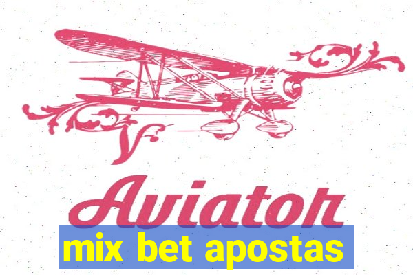 mix bet apostas