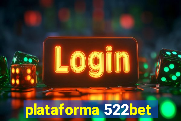 plataforma 522bet