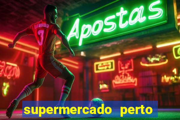 supermercado perto de mim