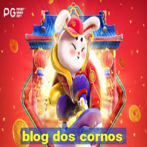 blog dos cornos