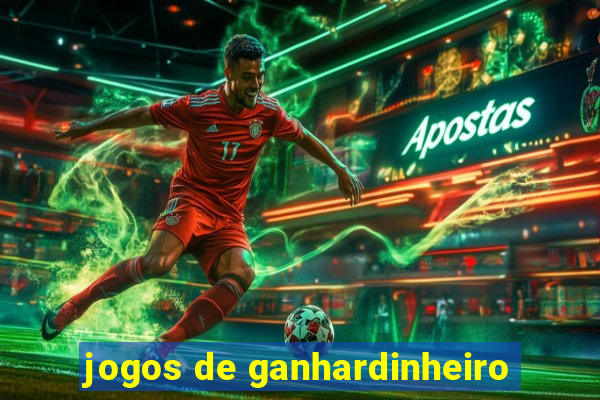 jogos de ganhardinheiro