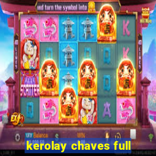 kerolay chaves full