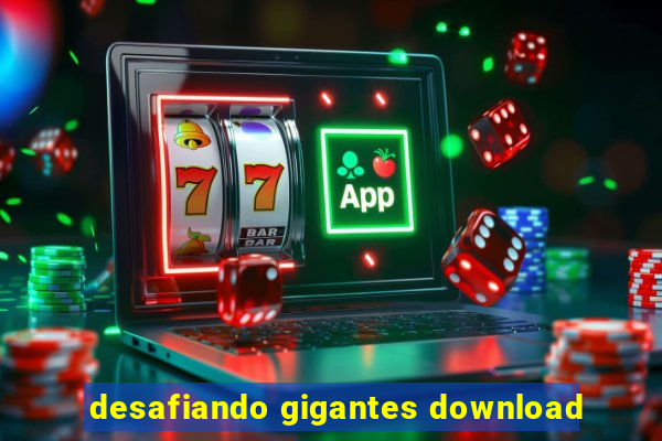 desafiando gigantes download