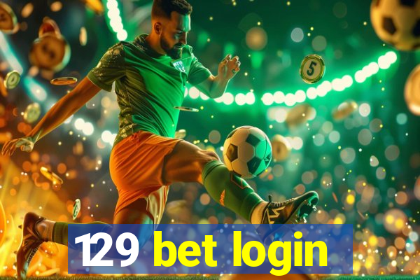 129 bet login