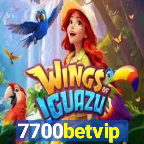 7700betvip