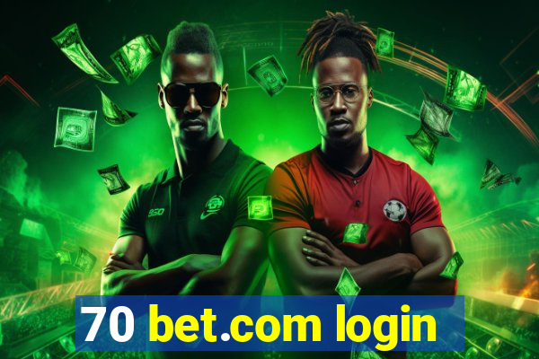 70 bet.com login