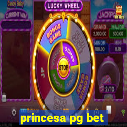 princesa pg bet