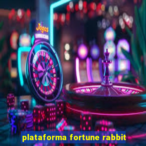 plataforma fortune rabbit