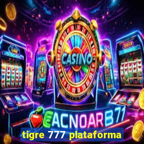 tigre 777 plataforma