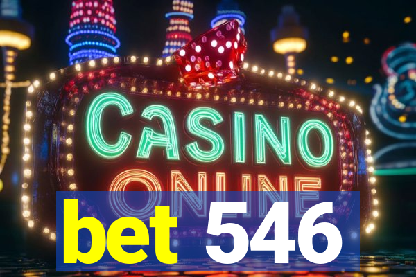 bet 546