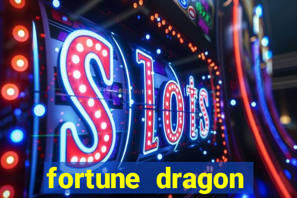 fortune dragon melhor horário para jogar