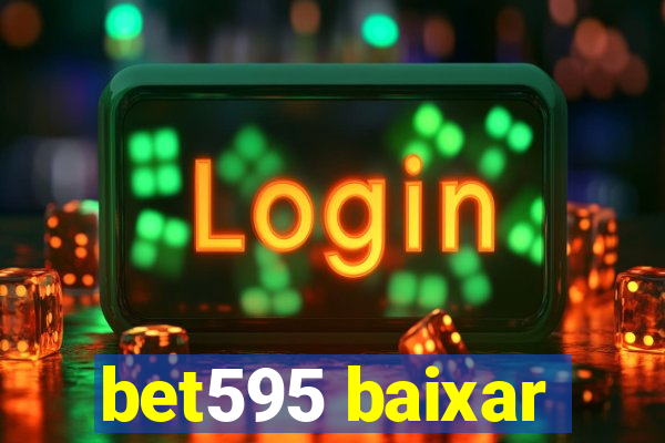 bet595 baixar