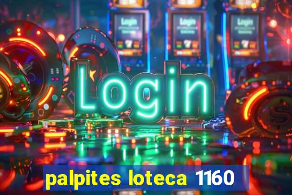 palpites loteca 1160