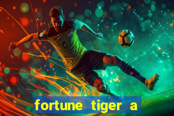 fortune tiger a partir de 1 real