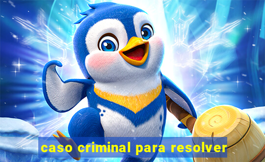 caso criminal para resolver