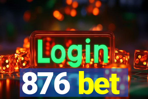 876 bet