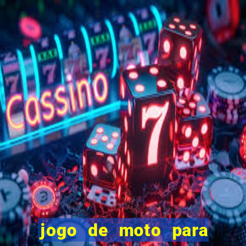 jogo de moto para dar grau