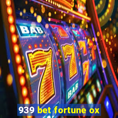 939 bet fortune ox