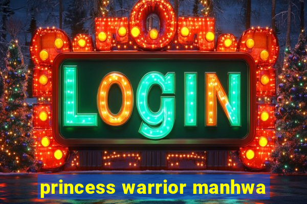 princess warrior manhwa