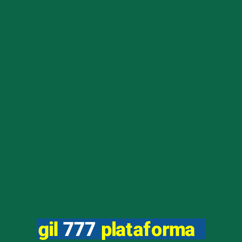 gil 777 plataforma