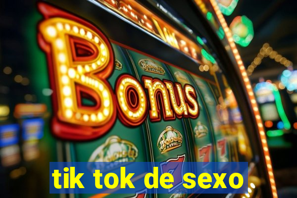 tik tok de sexo