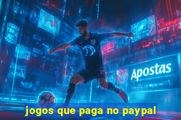 jogos que paga no paypal