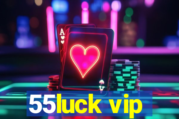 55luck vip