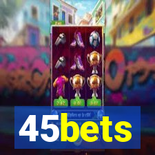 45bets