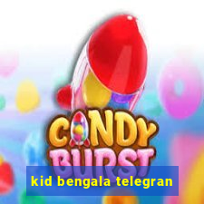 kid bengala telegran