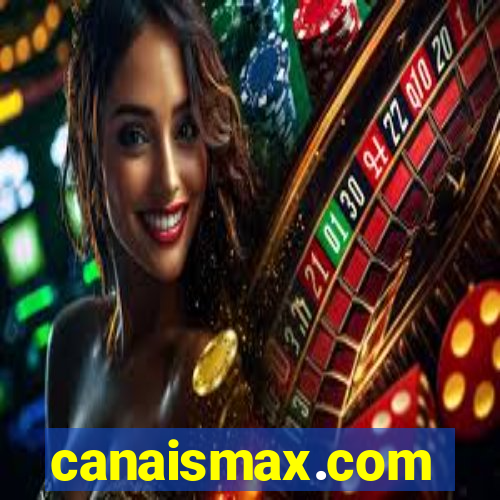 canaismax.com