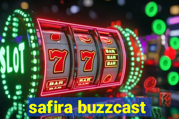 safira buzzcast