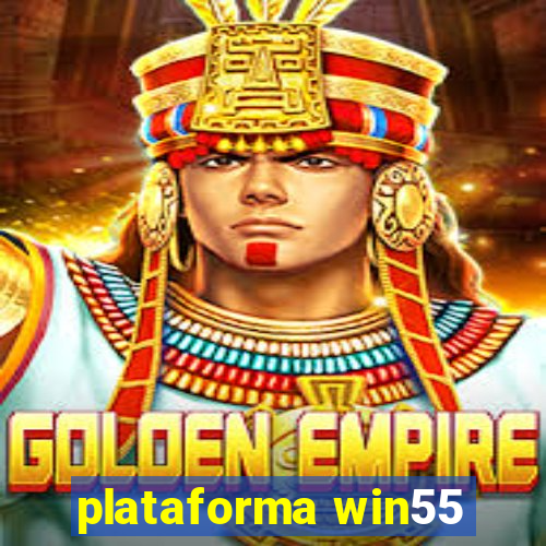 plataforma win55