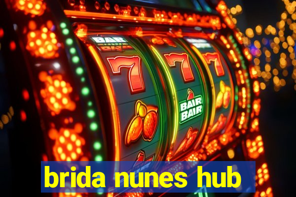 brida nunes hub