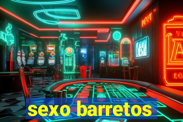 sexo barretos