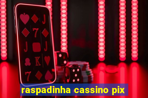 raspadinha cassino pix