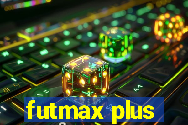 futmax plus