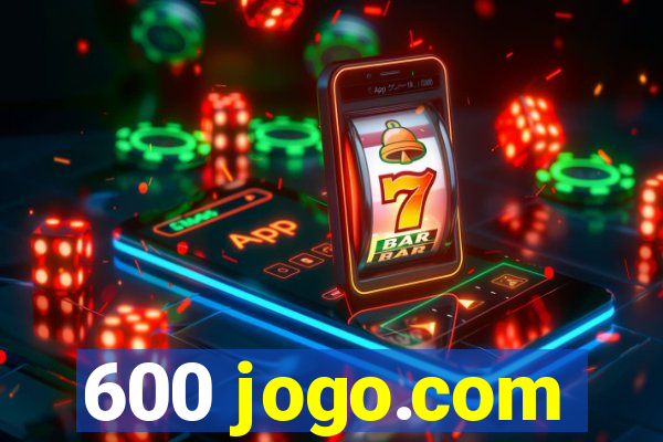 600 jogo.com