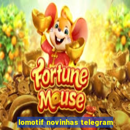 lomotif novinhas telegram